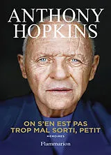 Broschiert On s'en est pas trop mal sorti, petit : mémoires von Anthony Hopkins