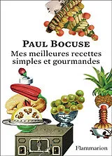 Broschiert Mes meilleures recettes : simples et gourmandes : texte intégral von Paul Bocuse