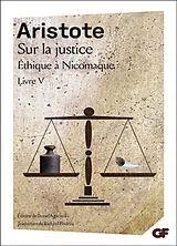 Broschiert Sur la justice : Ethique à Nicomaque livre V von Aristote