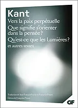 Broschiert Vers la paix perpétuelle. Que signifie s'orienter dans la pensée ?. Qu'est-ce que les Lumières ? von Emmanuel Kant