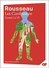 Broschiert Les confessions. Vol. 1. Livres I à VI von Jean-Jacques Rousseau