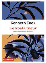 Broschiert Le koala tueur : et autres histoires du bush von Kenneth Cook