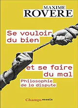 Broschiert Se vouloir du bien et se faire du mal : philosophie de la dispute von Maxime Rovere