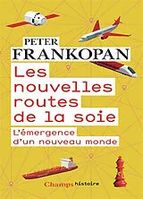 Broschiert Les nouvelles routes de la soie : l'émergence d'un nouveau monde von Peter Frankopan