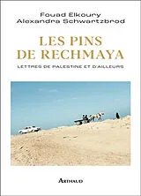 Broschiert Les pins de Rechmaya : lettres de Palestine et d'ailleurs von Fouad; Schwartzbrod, Alexandra Elkoury