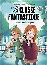 Broschiert La classe fantastique. Cassius et Freluquet von Emmanuelle; Camouche Cosso