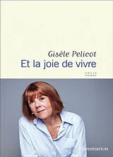 Broschiert Et la joie de vivre : récit von Gisèle Pelicot
