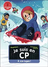 Broschiert Je suis en CP. Vol. 49. A vos luges ! : niveau 2 von Emmanuel Magdalena; Ristord