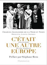 Broschiert C'était une autre Europe : souvenirs de ma famille von Charles de; Taxis, A.; Lantz, B. La Tour et Taxis