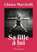 Broschiert Sa fille à lui von Chiara Marchelli