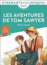 Broschiert Les aventures de Tom Sawyer : collège, extraits avec dossier : 6e, conforme au nouveau programme, tout en couleur von Mark Twain