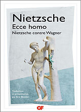 Broché Ecce homo. Nietzsche contre Wagner de Friedrich Nietzsche