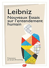 Broché Nouveaux essais sur l'entendement humain de Gottfried Wilhelm Leibniz