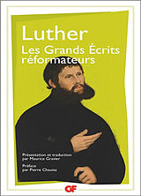 Broché Les Grands écrits réformateurs de Martin Luther