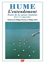 Broché Traité de la nature humaine. Vol. 1. L'entendement : livre I et appendice de David Hume