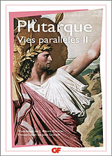 Broché Vies parallèles. Vol. 2. Vie de Démosthène, Vie de Cicéron, Vie de Thésée, Vie de Romulus, Vie de Dion, Vie de Brtus,... de Plutarque