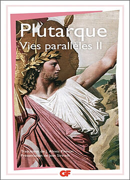 Broché Vies parallèles. Vol. 2. Vie de Démosthène, Vie de Cicéron, Vie de Thésée, Vie de Romulus, Vie de Dion, Vie de Brtus,... de Plutarque