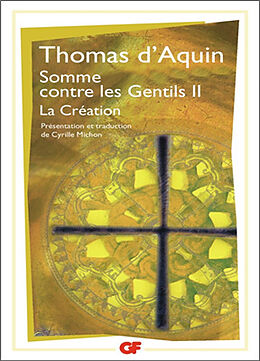 Broché Somme contre les gentils. Vol. 2. La Création de Thomas d'Aquin