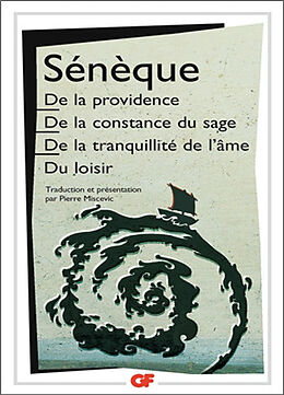 Broché De la providence. De la constance du sage. De la tranquilité de l'âme de Sénèque