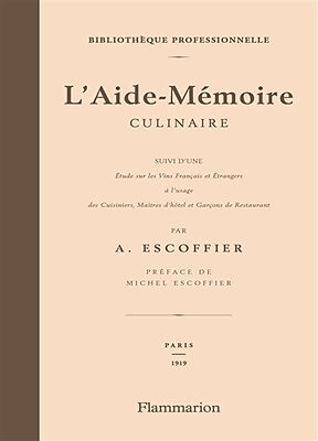 L'aide-mémoire culinaire. Etude sur les vins français et étrangers à l'usage des cuisiniers, matîtres d'hôtel et garç...