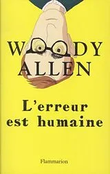 Broschiert L'erreur est humaine von Woody Allen