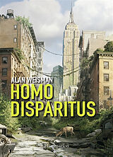 Broché Homo disparitus de Alan Weisman