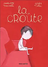 Broschiert La croûte von Charlotte; Tallec, Olivier Moundlic