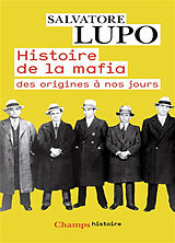 Broché Histoire de la mafia : des origines à nos jours de Salvatore Lupo