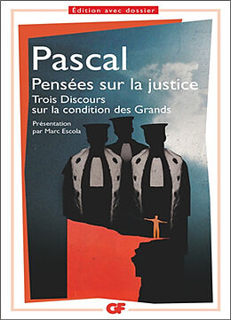 Broché Pensées sur la justice et quelques autres sujets. Trois discours sur la condition des grands de Blaise Pascal