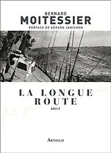 Broschiert La longue route : seul entre mers et ciels von Bernard Moitessier