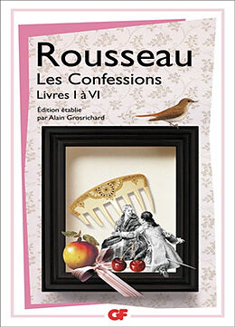 Broché Les confessions. Vol. 1. Livres I à VI de Jean-Jacques Rousseau