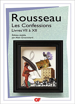 Broché Les confessions. Vol. 2. Livres VII à XII de Jean-Jacques Rousseau