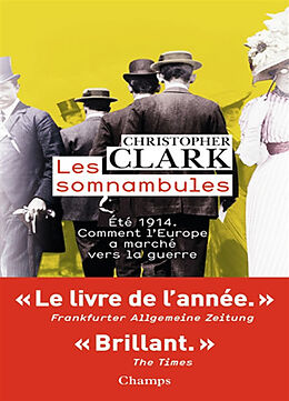 Broché Les somnambules : été 1914, comment l'Europe a marché vers la guerre de Christopher Clark