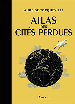 Broché Atlas des cités perdues de Aude de Tocqueville