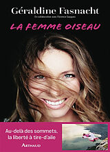 Broschiert La femme oiseau von Géraldine; Saugues, Florence Fasnacht