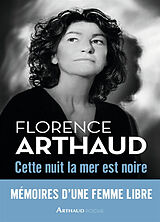 Broché Cette nuit, la mer est noire de Florence Arthaud