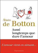 Broschiert Aussi longtemps que dure l'amour von Alain de Botton