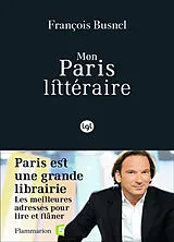 Broschiert Mon Paris littéraire von François Busnel