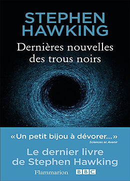 Broché Dernières nouvelles des trous noirs de Stephen Hawking