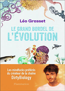 Broschiert Le grand bordel de l'évolution von Léo Grasset