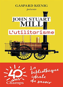 Broché L'utilitarisme de John Stuart Mill