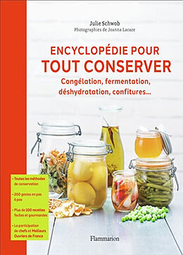 Broschiert Encyclopédie pour tout conserver : congélation, fermentation, déshydratation, confitures... von Julie Schwob