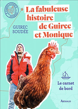 Broché La fabuleuse histoire de Guirec et Monique : le carnet de bord de Guirec Soudée