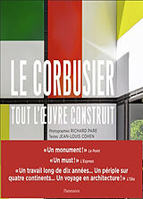 Broschiert Le Corbusier : tout l'oeuvre construit von Jean-Louis; Pare, Richard Cohen