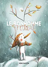 Broschiert Le bonhomme et l'oiseau von Alice; Perrin, Clotilde Brière-Haquet