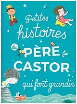  Petites Histoires Du Pere Castor Qui Font Grandir de 