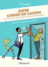 Broché Super carnet de liaison : pour les nounous, les parents divorcés et toutes les bonnes fées de Mademoiselle Caroline