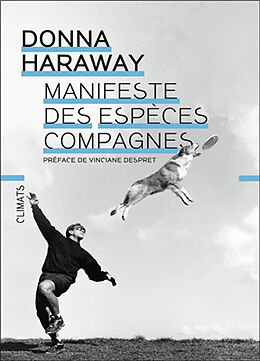 Broché Manifeste des espèces compagnes : chiens, humains et autres partenaires de Donna Haraway