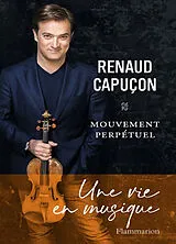 Broschiert Mouvement perpétuel von Renaud Capuçon