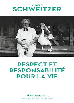 Broché Respect et responsabilité pour la vie de Albert Schweitzer